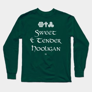 Sweet and Tender Irish Hooligan Long Sleeve T-Shirt